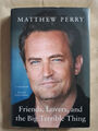 Matthew Perry: Friends, Lovers and the Big Terrible Thing (9781250866448)
