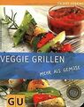 Veggie Grillen: mehr als Gemüse: mehr als Gemüse. J... | Buch | Zustand sehr gut