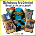 YuGiOh! 25th Anniversary Rarity Collection 2 - Einzelkarten zur Auswahl.