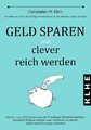 Geld sparen und clever reich werden