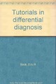 Tutorials in Differentialdiagnostik - Beck, Eric R.