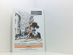 Silvio-Gesell-Ausstellung: Katalog Internat. Vereinigung für Natürl. Wirtschafts