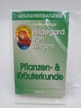 Hildegard von Bingen. Pflanzen- und Kräuterkunde Heidelore Kluge ; Hildegard von