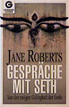 Gespräche mit Seth. Von der ewigen Gültigkeit der Seele