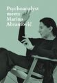  Psychoanalytiker trifft Marina Abramovic von Jeannette Fischer 9783858817945 NEU Boo