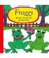 Froggy: Kleiner Frosch mit großem Herz, Claudia Pade-Souid