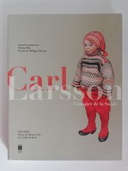 CARL LARSSON L'IMAGIER DE LA SUEDE -CATALOGUE EXPOSITION PETIT PALAIS PARIS 2014
