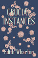 Edith Wharton | Crucial Instances | Taschenbuch | Englisch (2009) | Read Books