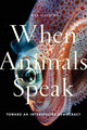 When Animals Speak | Toward an Interspecies Democracy | Eva Meijer | Englisch