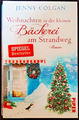 Weihnachten in der kleinen Bäckerei am Strandweg - Jenny Colgan - Roman - Buch