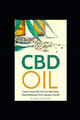 CBD-Öl: Erfahren Sie, wie CBD-Öl Krankheiten auf natürliche Weise behandeln kann - Taschenbuch NEU Bäcker, C