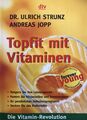 Topfit mit Vitaminen von Ulrich Strunz (2006, Taschenbuch)