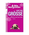 Auf die Größe kommt es an, Mia Morgowski