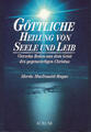 Göttliche Heilung von Seele und Leib | Murdo MacDonald-Bayne | 2014 | deutsch