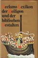 Reclams Lexikon der Heiligen und der biblischen Gestalten. Legend