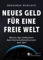 Neues Geld für eine freie Welt | Benjamin Mudlack | deutsch