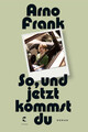 Arno Frank So, und jetzt kommst du