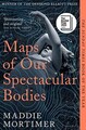 Maps of Our Spectacular Bodies: Longlisted for the Booke... | Buch | Zustand gut