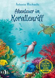 Das geheime Leben der Tiere (Ozean, Band 3) - Abenteuer im Korallenriff, An ...