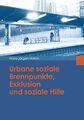 Urbane soziale Brennpunkte, Exklusion und soziale Hilfe ... | Buch | Zustand gut