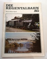 Klaus-Peter Quill - Die Regentalbahn AG 1978 - Zeitschrift - Bufe Verlag K281-18
