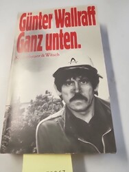 Ganz unten Wallraff, Günter:
