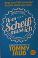 Sean Brummel: Einen Scheiß Muss Ich von Tommy Jaud (Taschenbuch)