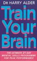 Train Your Brain: The Ultimate 21 D..., Alder, Dr Harry
