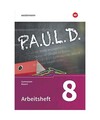 P.A.U.L. D. (Paul) 8. Arbeitsheft. Gymnasien in Bayern: Persönliches Arbeits- u