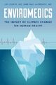 Enviromedizin: Die Auswirkungen des Klimawandels auf die menschliche Gesundheit
