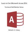 Learn Microsoft Access 2016 | Michelle Halsey | Taschenbuch | Paperback | 2020