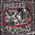 Pierced Arrows Straight To The Heart (Schallplatte)