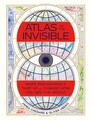 Atlas des Unsichtbaren: Karten und Grafiken, die verändern werden, wie Sie die Welt sehen