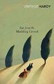 Far from the Madding Crowd: Thomas Ha..., Hardy, Thomas