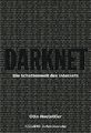 Darknet - Die Schattenwelt des Internets von Otto Hostettler (Autor)   Gebunden