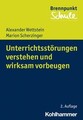 Unterrichtsstörungen verstehen und wirksam vorbeugen | Wettstein, Alexander ...