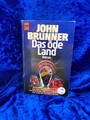 Das öde Land. Roman. Heyne-Bücher ; Nr. 5601 Brunner, John: