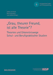 "Grau, theurer Freund, ist alle Theorie"? Waxmann Verlag GmbH Buch