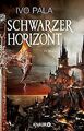 Schwarzer Horizont: Roman von Pala, Ivo | Buch | Zustand gut