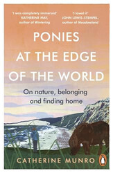 The Ponies At The Edge Of The World: A story of hope an - Paperback NEW Munro, C