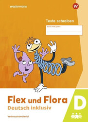 Flex und Flora - Deutsch inklusiv. Heft Texte Schreiben inklusiv D Ausgabe 2021