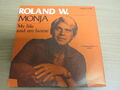 Single / Roland W. ?– Monja / My Life And My Home / NL  PRESS / RAR /
