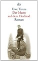 Der Mann auf dem Hochrad: Legende von Timm, Uwe | Buch | Zustand akzeptabel