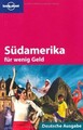 Lonely Planet Reiseführer Südamerika für wenig Geld von ... | Buch | Zustand gut