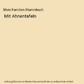 Mein Familien-Stammbuch: Mit Ahnentafeln