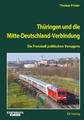 Thüringen und die Mitte-Deutschland-Verbindung Thomas Frister
