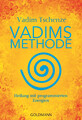 Vadims Methode | Heilung mit programmierten Energien | Vadim Tschenze | Deutsch