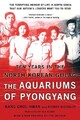 Chol-hwan Kang Pierre Rigoulot The Aquariums of Pyongyang (Taschenbuch)