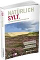 Natürlich Sylt | Buch | 9783882646801