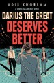 Adib Khorram Darius the Great Deserves Better (Taschenbuch) (US IMPORT)
